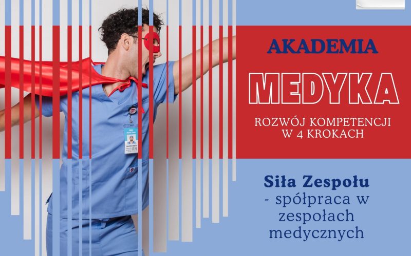 Warsztat Akademia Medyka „Siła Zespołu – Jak budować dobrą współpracę w środowisku medyczny”.