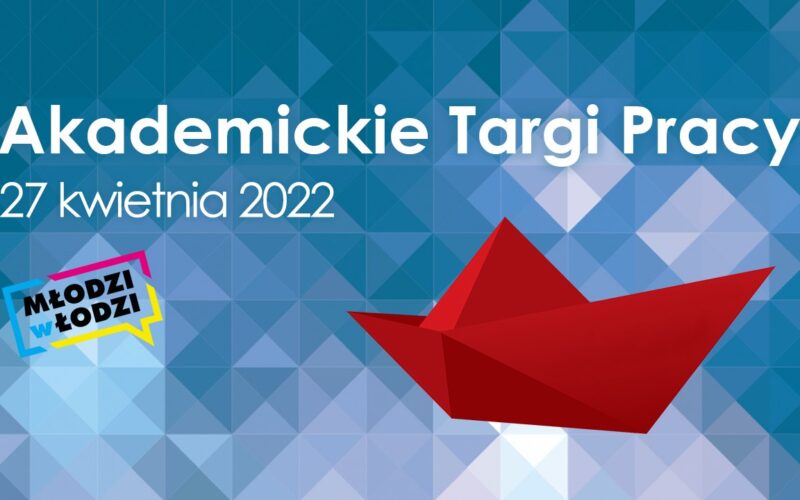 17 edycja Akademickich Targów Pracy 2022 – online