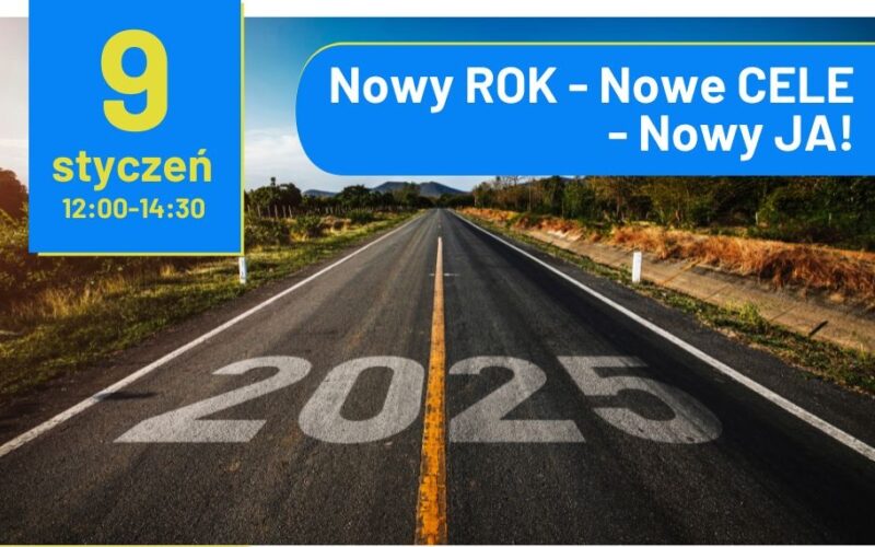 Warsztat „Nowy ROK – Nowe CELE – Nowy JA”