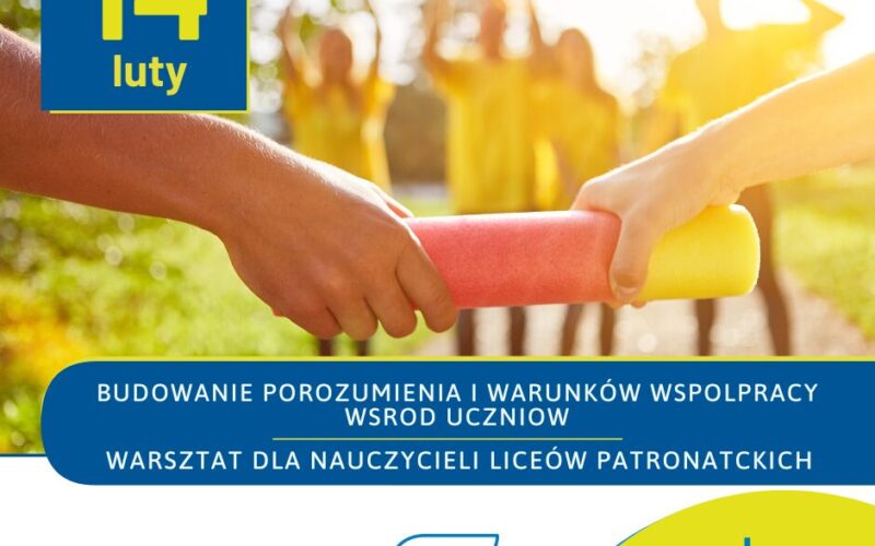 Warsztat dla nauczycieli liceów patronackich