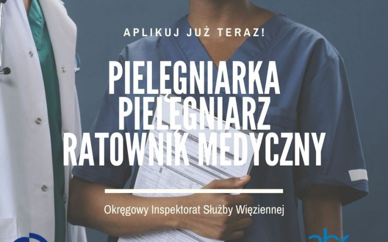 Pielęgniarka, pielęgniarz, ratownik medyczny na stanowisko w Służbie więziennej