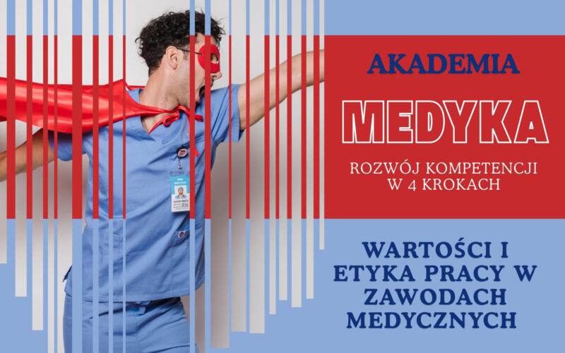 Warsztat Akademia Medyka „Wartości i etyka w zawodach medycznych”.