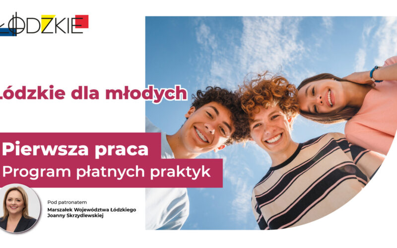 Łódzkie dla młodych. Program płatnych praktyk