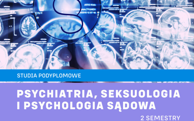 Rekrutacja na II edycję studiów podyplomowych „Psychiatria, seksuologia i psychologia sądowa” rozpoczęła się i trwa do 31 maja 2024r.
