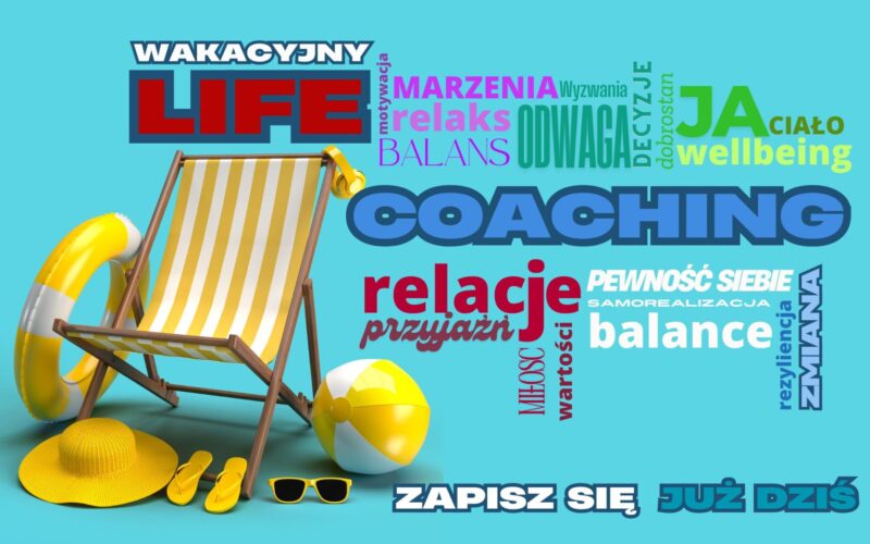 Zapraszamy na WAKACYJNY life coaching
