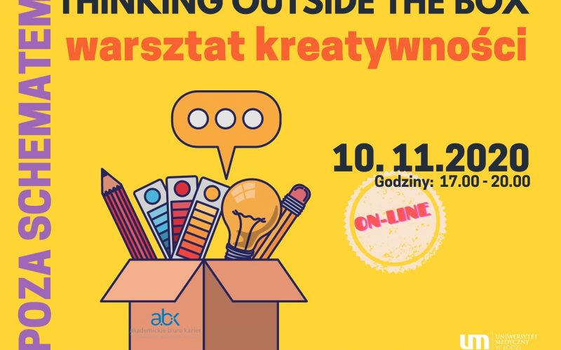 ZAPRASZAMY na WARSZTAT „Thinking outside the box. Poza schematem”