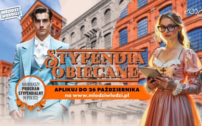 Program stypendialny Młodzi w Łodzi – Stypendia Obiecane