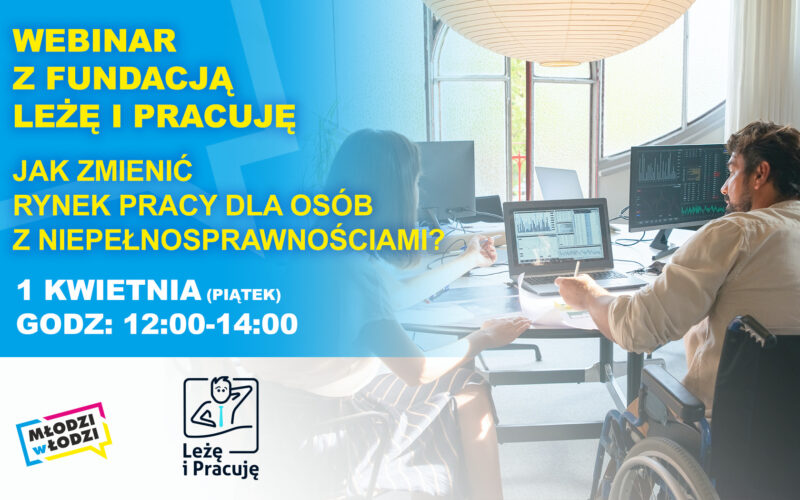 Webinar: Jak zmienić rynek pracy dla osób z niepełnosprawnościami?