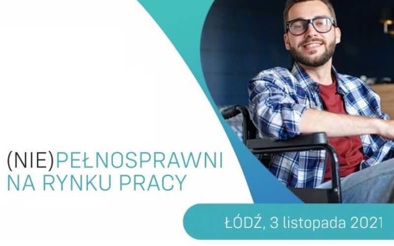 Ósma konferencja „(Nie)pełnosprawni na rynku pracy”