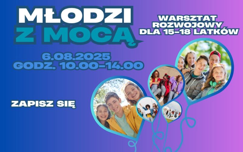 MŁODZI Z MOCĄ – odkryj swój potencjał!